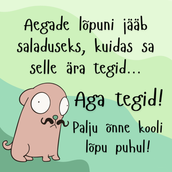 "Aegade lõpuni jääb saladuseks..."
