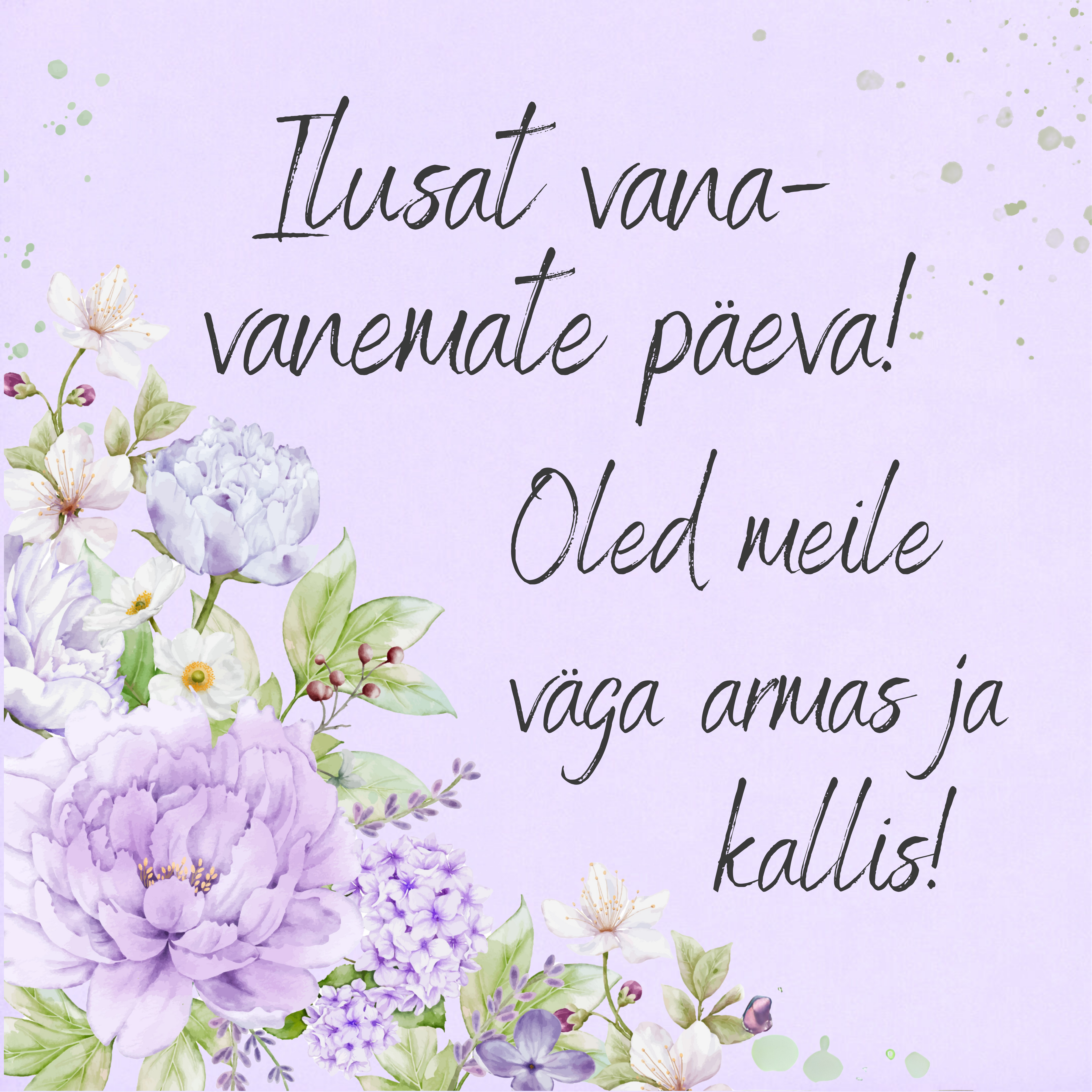 "Ilusat vanavanemate päeva!"